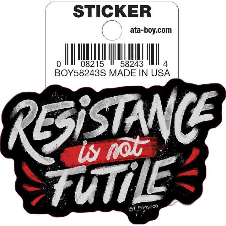 Tobe Fonseca: Resistance is Not Futile Die Cut Vinyl Sticker - 3" (ONLINE ORDER ONLY)