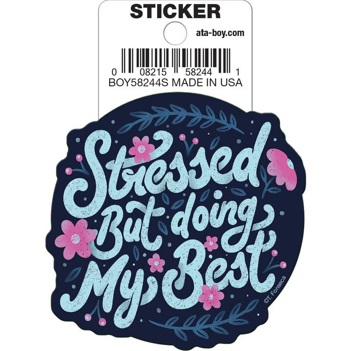 Tobe Fonseca: Stressed But Doing My Best Die Cut Vinyl Sticker - 3" (ONLINE ORDER ONLY)