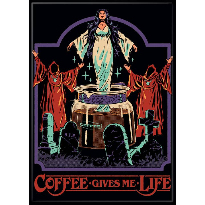 Steven Rhodes: Coffee Gives Me Life Magnet (ONLINE ORDER ONLY)
