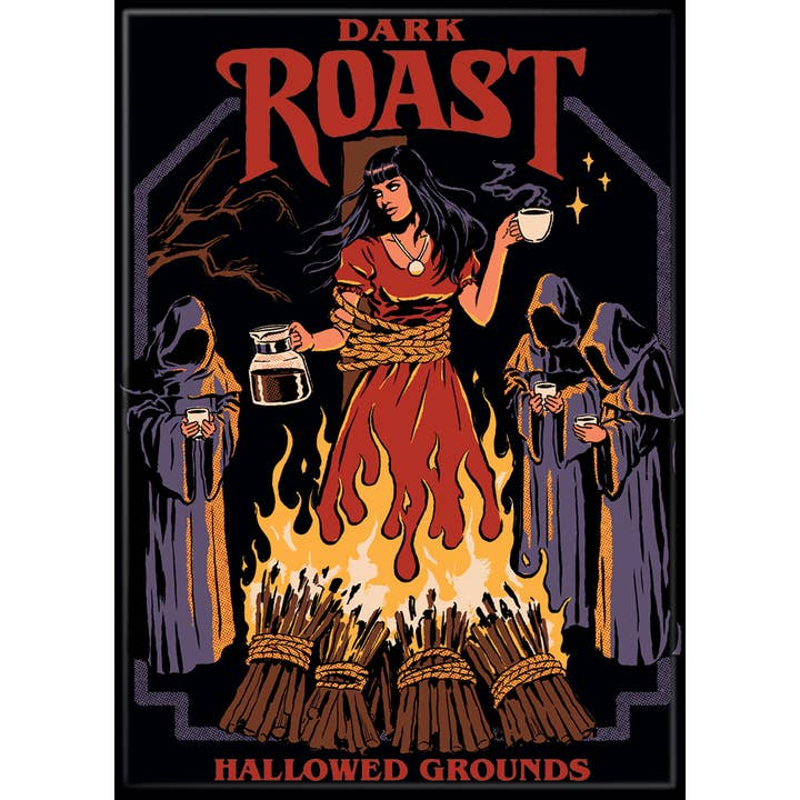 Steven Rhodes: Dark Roast Magnet (ONLINE ORDER ONLY)