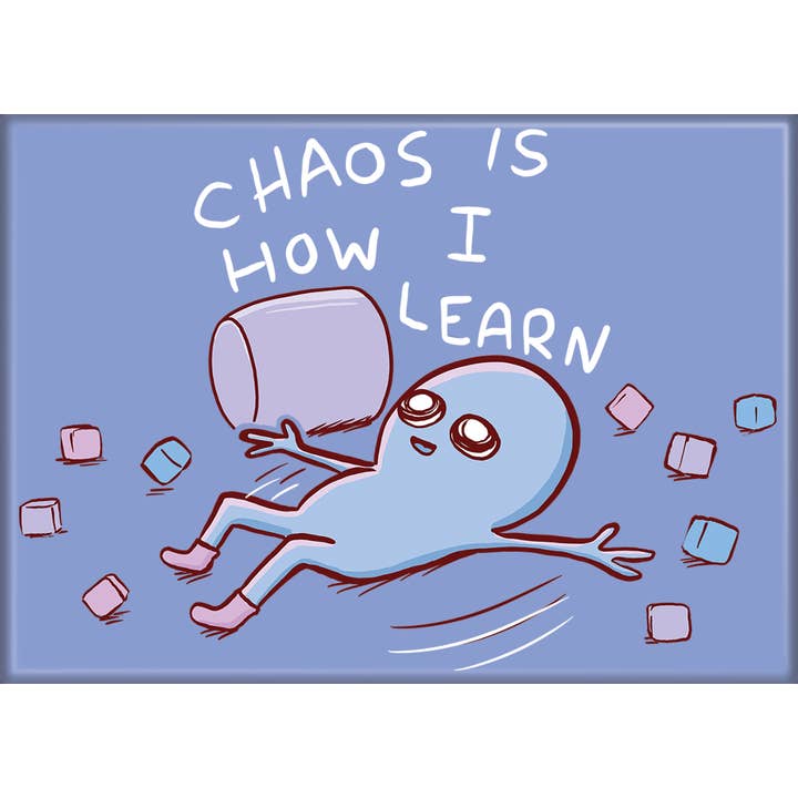 Strange Planet: Chaos Is How I Learn Magnet (ONLINE ORDER ONLY)