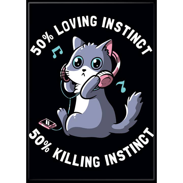 Tobe Fonseca: 50% Loving Instinct 50% Killing Instinct Magnet (ONLINE ORDER ONLY)