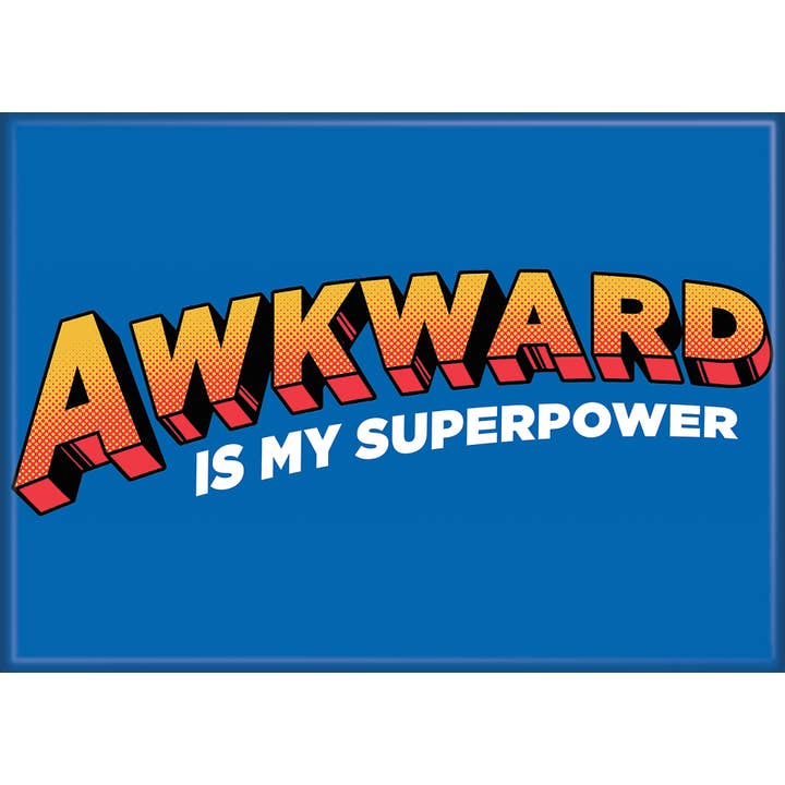 Tobe Fonseca: Awkward Is My Superpower Magnet (ONLINE ORDER ONLY)