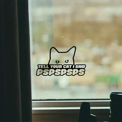 Tell Your Cat I Said PSPSPS Car Sticker And Vinyl Decals Motorcycle (ONLINE ORDER ONLY)