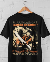 'Abandon My Humanity' Shirt