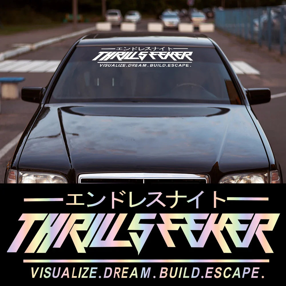THRILL SEEKER Car Stickers JDM Windshield Banner Motivation Dream Build Escape After The File Glass Decoration Vinyl Decals (ONLINE ORDER ONLY)