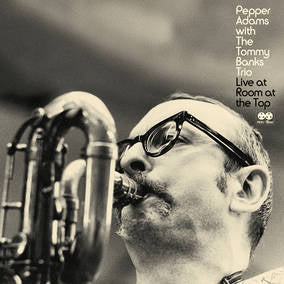 Adams, Pepper & The Tommy Banks Trio - Live At Room At The Top (RSD 4/23/2022) [Vinyl] (ONLINE ORDER ONLY)