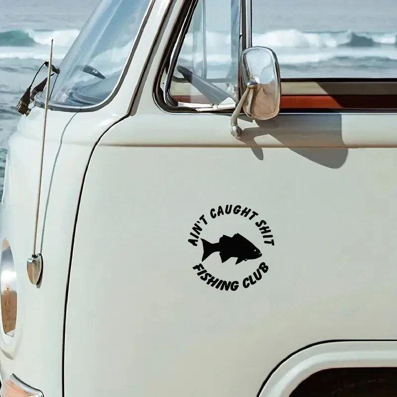 Aint Caught Fishing Club Car Sticker For Laptop Paint Window Wall Cup Fishing Boat Skateboard Decals Automobile Accessories (ONLINE ORDER ONLY)