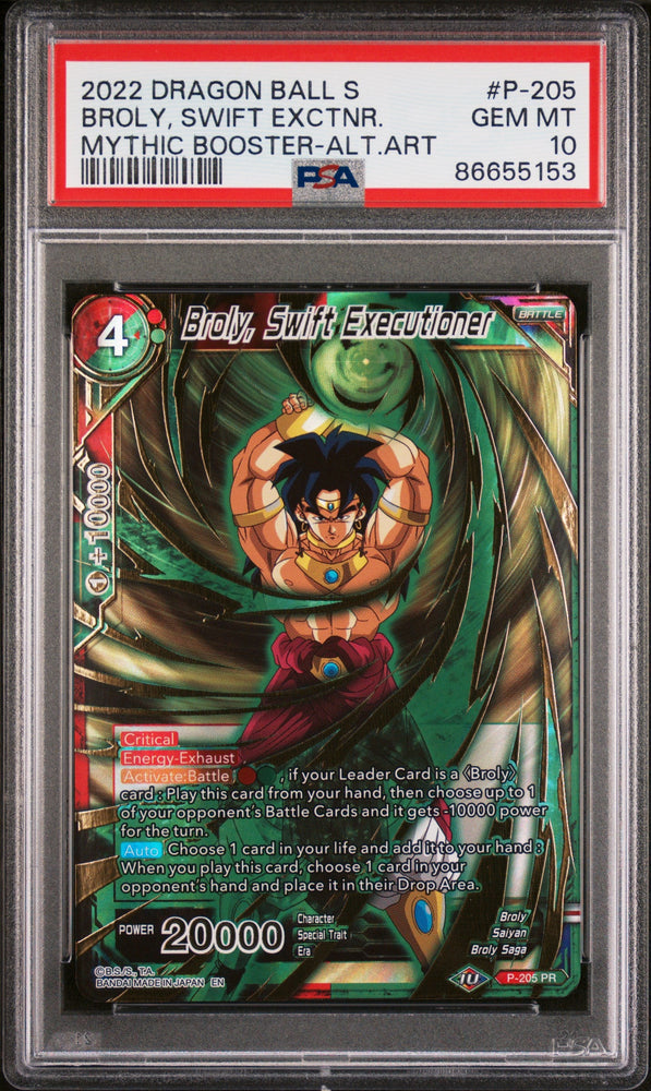 2022 DRAGON BALL SUPER MYTHIC BOOSTER BROLY, SWIFT EXCTNR. #P-205 - PSA 10 (Online Order Only)
