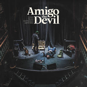 Amigo The Devil - Cover, Demos, Live Versions, B-Sides [Vinyl] (ONLINE ORDER ONLY)