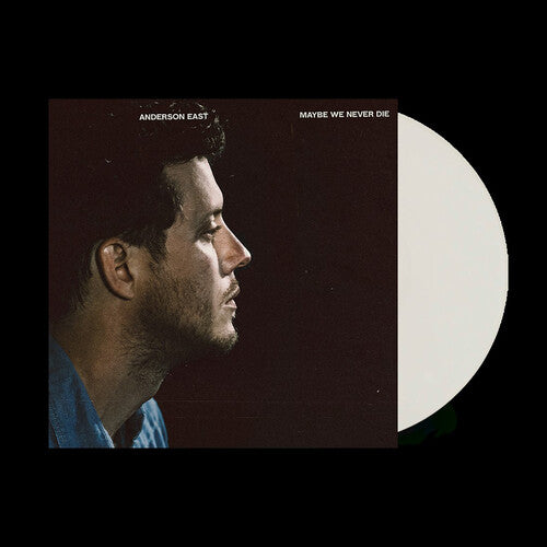 Anderson East - Maybe We Never Die (Colored, White, Indie Exclusive) [Vinyl] (ONLINE ORDER ONLY)