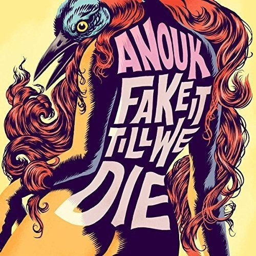 Anouk - Fake It Till We Die [Vinyl] (ONLINE ORDER ONLY)
