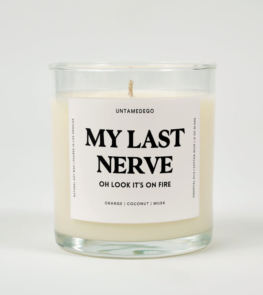 My Last Nerve Oh Look It's On Fire Glass Candle (Online Order Only)