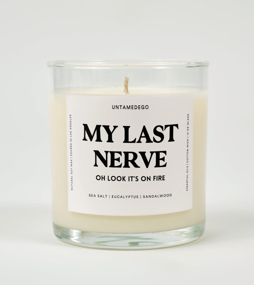 My Last Nerve Oh Look It's On Fire Glass Candle (Online Order Only)