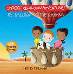 Choose Your Own Adventure: By Balloon to the Sahara (4 Endings)