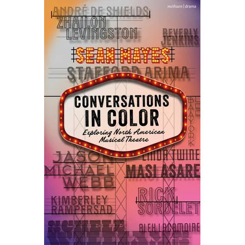 Conversations in Color: Exploring North American Musical Theatre - Hardcover (ONLINE ORDER ONLY)