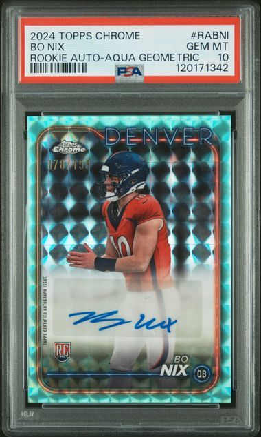 Graded 2024 Topps Chrome Bo Nix #RABNI /199 Aqua Geometric Rookie Auto Rookie RC Football Card PSA 10 Gem Mint (ONLINE ORDER ONLY)