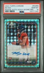 Graded 2024 Topps Chrome Bo Nix #RABNI /199 Aqua Geometric Rookie Auto Rookie RC Football Card PSA 10 Gem Mint (ONLINE ORDER ONLY)