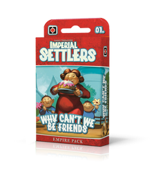 Imperial Settlers: Why Can't We Be Friends (ONLINE ORDER ONLY)