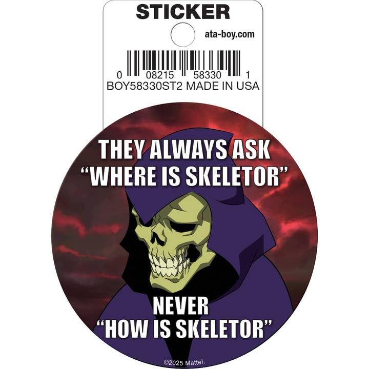 Masters of the Universe: Skeletor They Always Ask Where is Skeleor Never How is Skeletor Die Cut Vinyl Sticker - 3" (ONLINE ORDER ONLY)