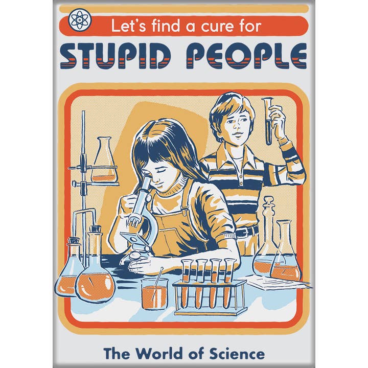 Steven Rhodes: Let's Find a Cure for Stupid People Magnet (ONLINE ORDER ONLY)