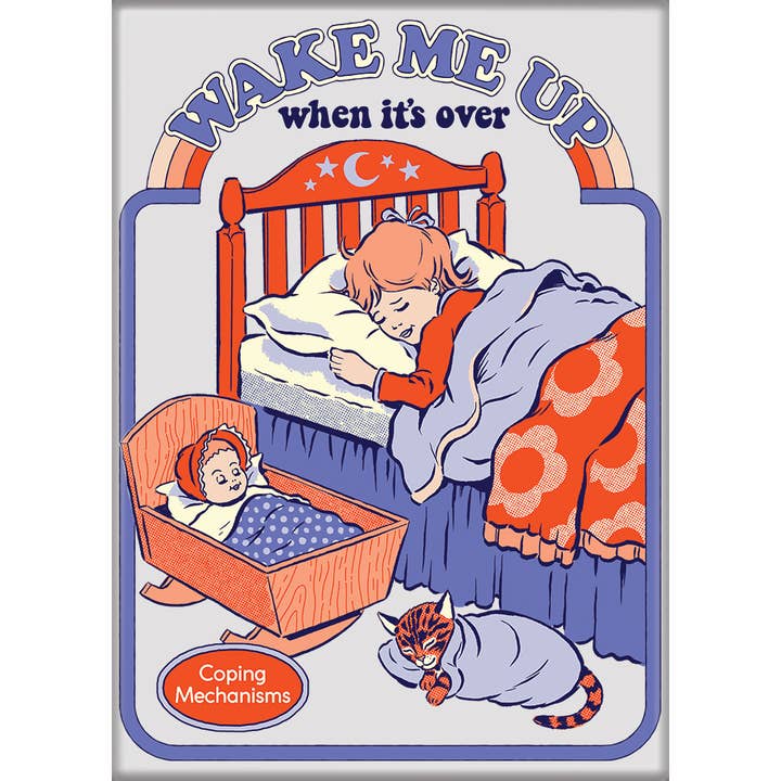 Steven Rhodes: Wake Me Up When It's Over Magnet (ONLINE ORDER ONLY)