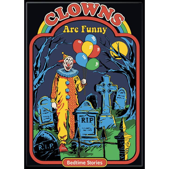 Steven Rhodes: Clowns Are Funny Magnet (ONLINE ORDER ONLY)