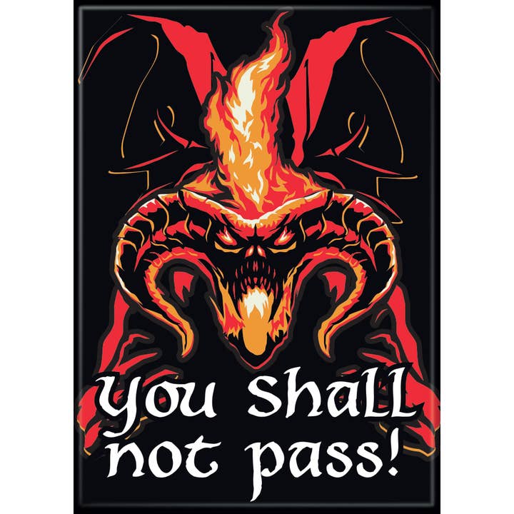 Lord of the Rings: You Shall Not Pass Magnet (ONLINE ORDER ONLY)