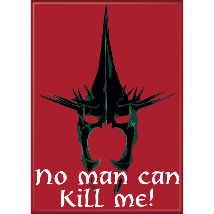 Lord of the Rings: No Man Can Kill Me Magnet (ONLINE ORDER ONLY)