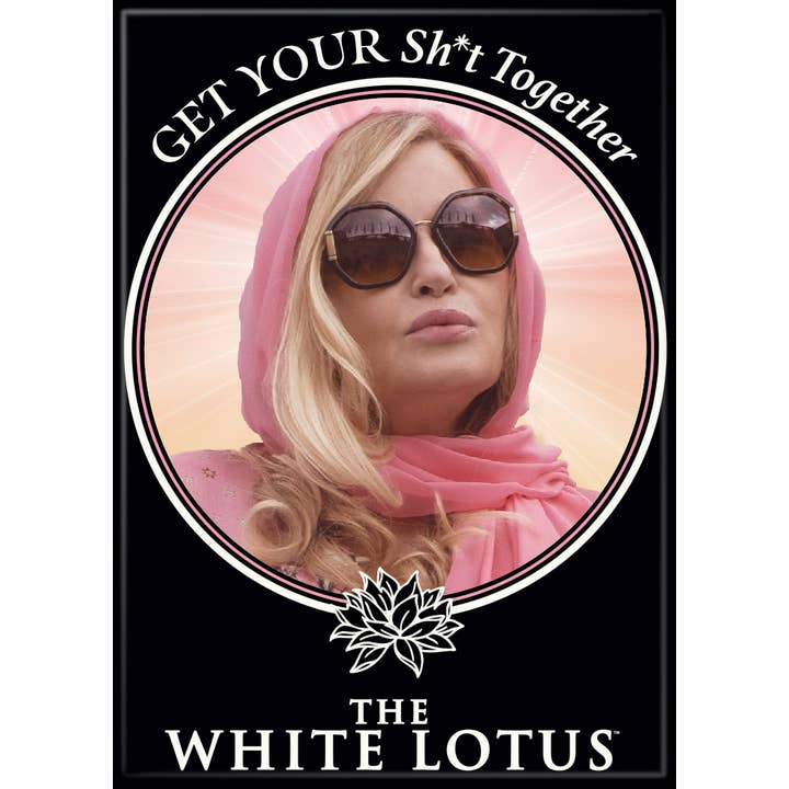 White Lotus: Get Your Sht Together Magnet (ONLINE ORDER ONLY)