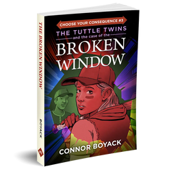 The Tuttle Twins and the Case of the Broken Window (ONLINE ORDER ONLY)