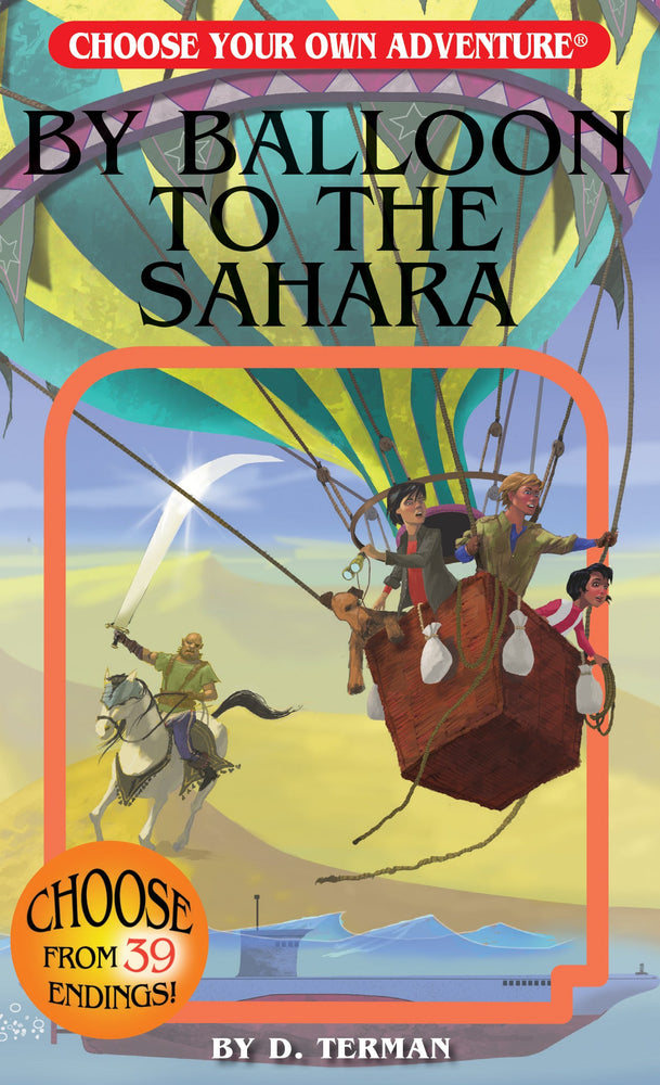 Choose Your Own Adventure: By Balloon To The Sahara