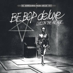 Be Bop Deluxe - Live In The Air Age (RSD 4/23/2022) [Vinyl]