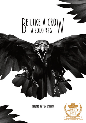 Be Like A Crow (ONLINE ORDER ONLY)