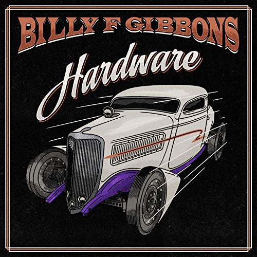 Billy F Gibbons - Hardware [LP] [Vinyl] (ONLINE ORDER ONLY)