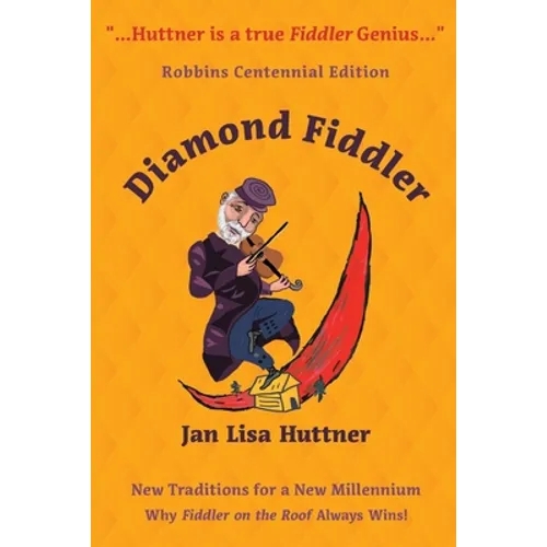 Diamond Fiddler: New Traditions for a New Millennium -- Why "Fiddler on the Roof" Always Wins - Paperback (ONLINE ORDER ONLY)