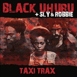 Black Uhuru + Sly & Robbie - Taxi Trax (140 Gram Vinyl) (2 Lp's) [Vinyl] (ONLINE ORDER ONLY)