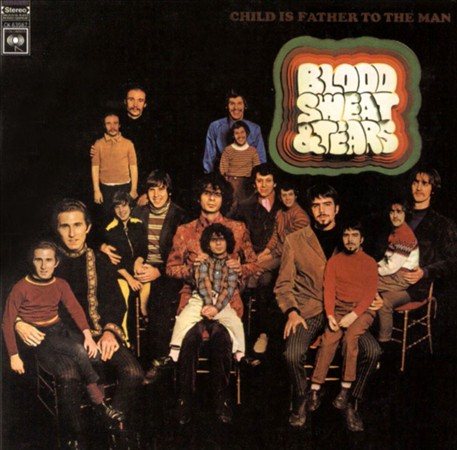 Blood Sweat & Tears - CHILD IS FATHER TO THE MAN [Vinyl] (ONLINE ORDER ONLY)