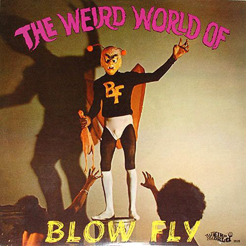 The Weird World Of Blowfly [Vinyl]