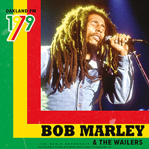 Bob Marley & The Wailers - Oakland FM 1979 [Import] [Vinyl] (ONLINE ORDER ONLY)