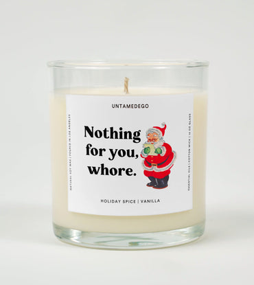 Nothing For You Whore | Funny Christmas Candle (ONLINE ORDER ONLY)