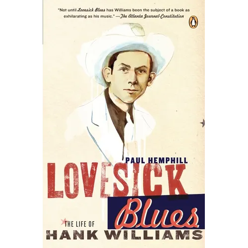 Lovesick Blues: The Life of Hank Williams - Paperback (ONLINE ORDER ONLY)