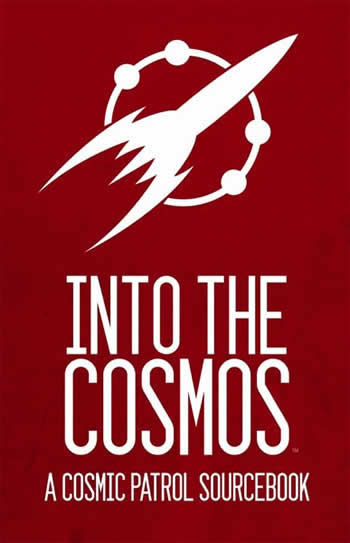 CAT60100 Into The Cosmos Cosmic Patrol Sourcebook (ONLINE ORDER ONLY)