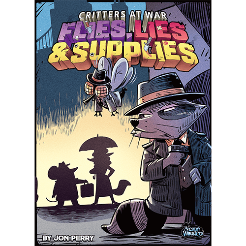 Critters At War: Flies, Lies & Supplies (ONLINE ORDER ONLY)