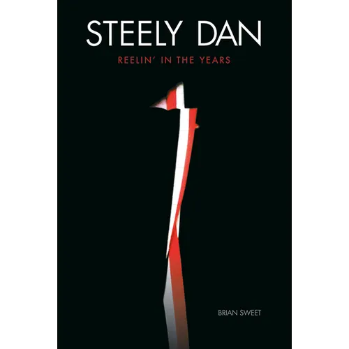 Steely Dan: Reelin' in the Years - Paperback (ONLINE ORDER ONLY)