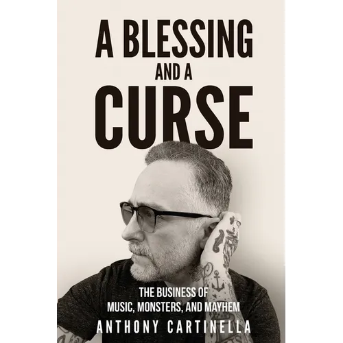 A Blessing and a Curse: The Business of Music, Monsters, and Mayhem - Paperback (ONLINE ORDER ONLY)