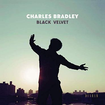 Charles Bradley - Black Velvet [Vinyl] (ONLINE ORDER ONLY)