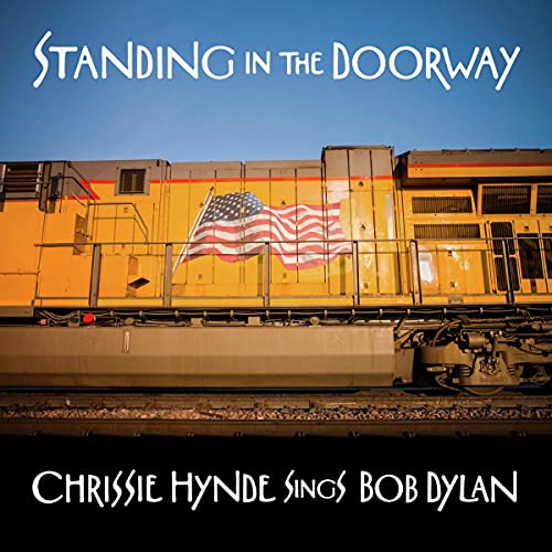 Standing in the Doorway: Chrissie Hynde Sings Bob Dylan [Vinyl] (ONLINE ORDER ONLY)