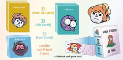 Your Friend is Sad (ONLINE ORDER ONLY)