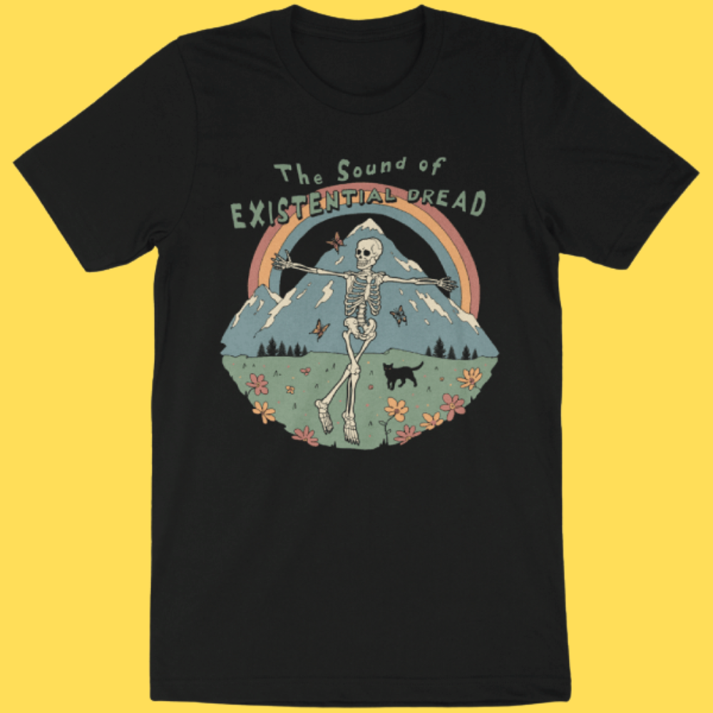Sound of Existential Dread' Shirt (ONLINE ORDER ONLY)